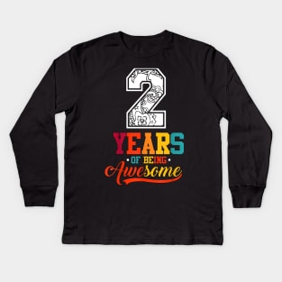 2 Years Of Being Awesome Gifts 2 Years Old 2Th Birthday Kids Long Sleeve T-Shirt